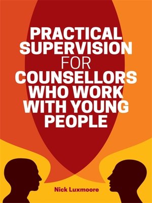 cover image of Practical Supervision for Counsellors Who Work with Young People